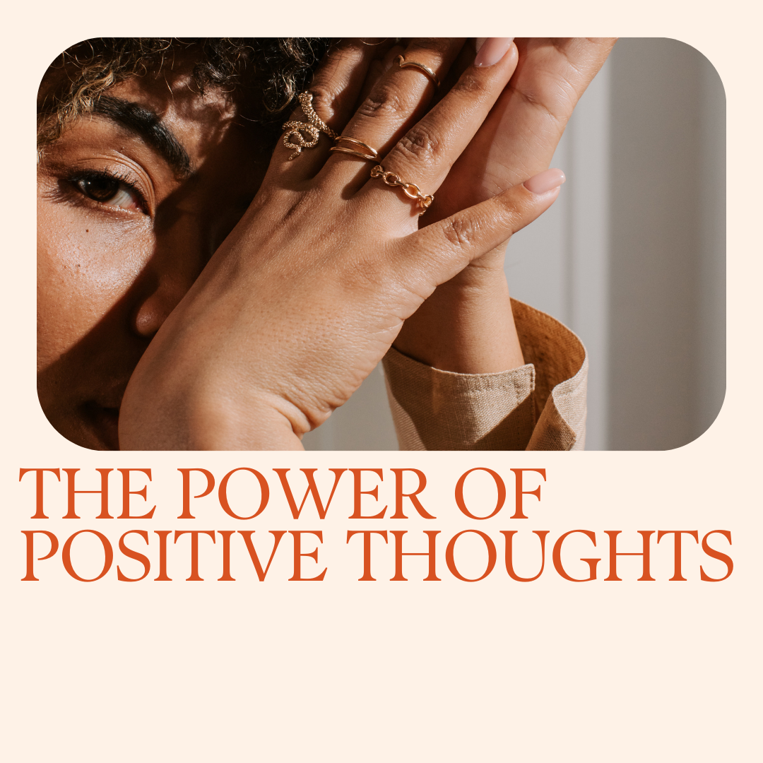 The Power of Positive Thoughts