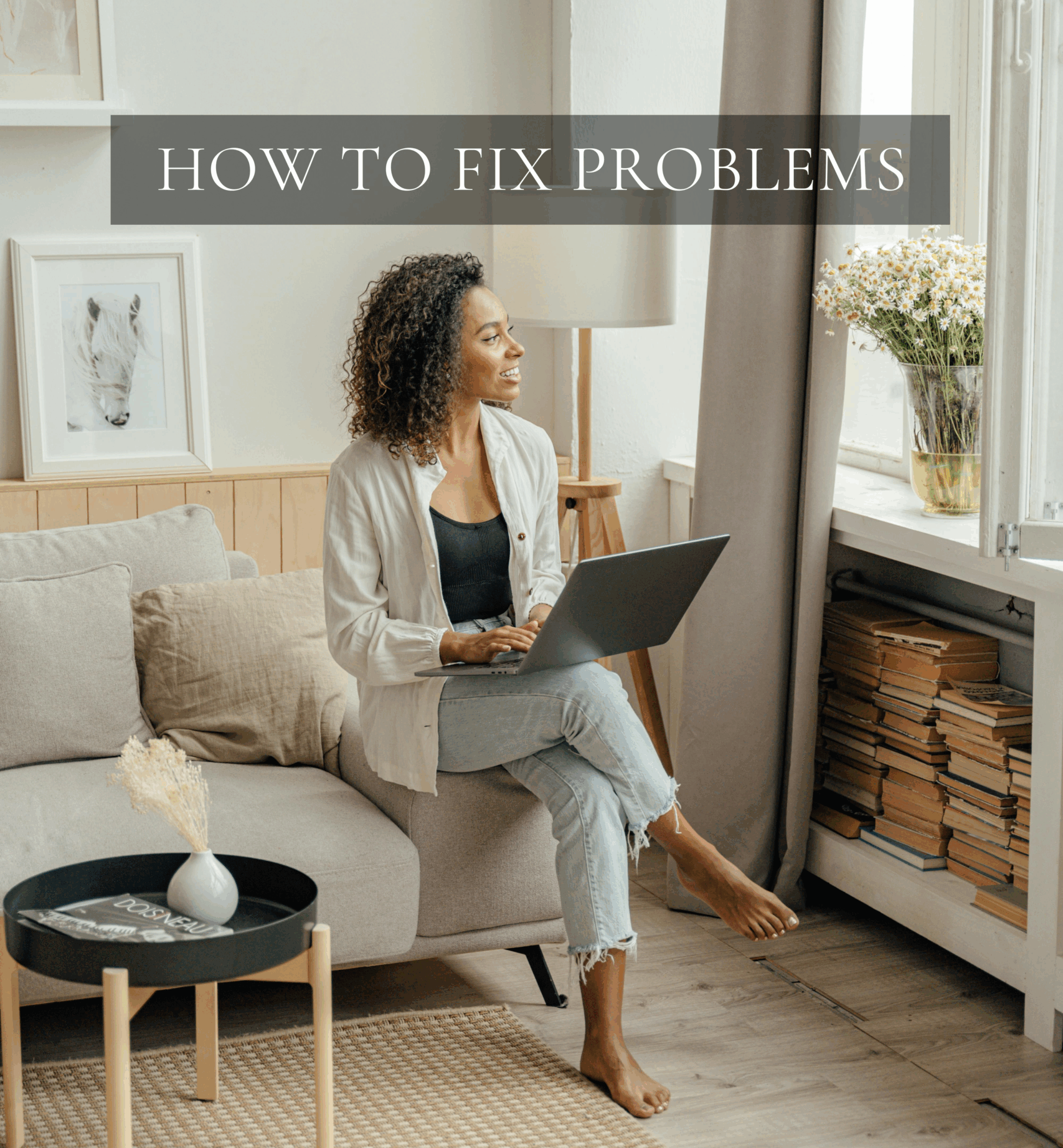 How to fix problems